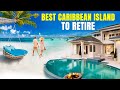 10 best  most affordable caribbean islands to retire in 2024