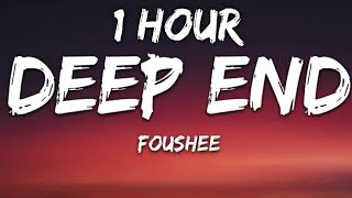 Fousheé - Deep End (Lyrics) 1 Hour
