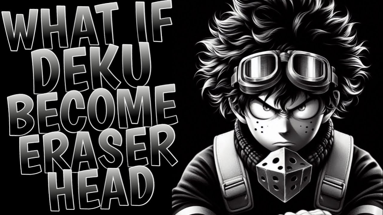 What If Deku Became Eraserhead l Part 2