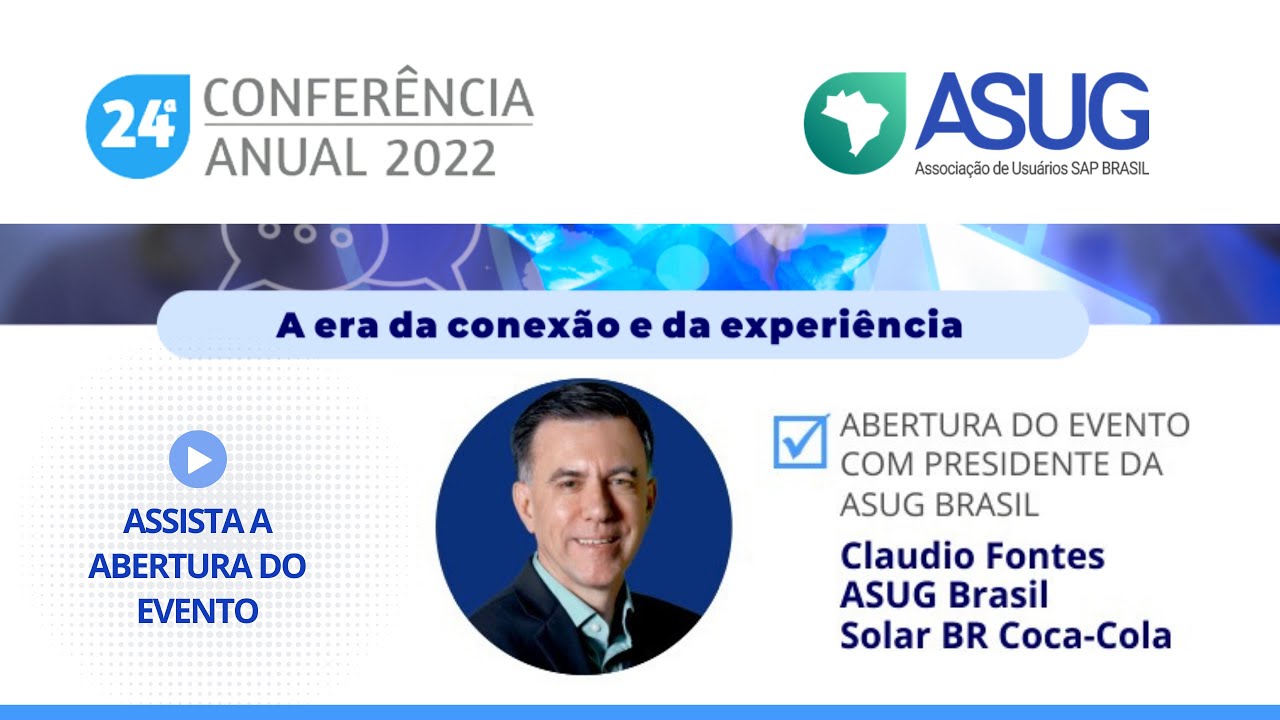 Download Abertura 24ª Conferência Anual ASUG 2022 | Palavra do Claudio Fontes – Presidente da ASUG Brasil