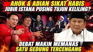 AHOK & ADIAN NAPITUPULU SIKAT JUBIR ISTANA, DEBAT PANAS. SATU GEDUNG TERDIAM