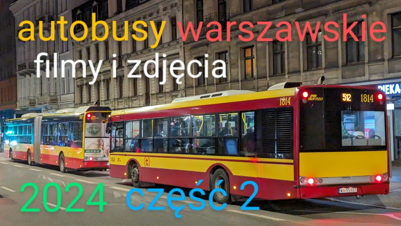 autobusy w warszawie w 2024 roku: część 2