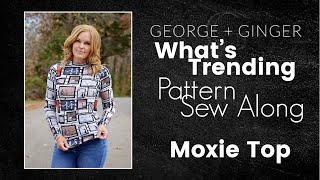 Moxie Top SEW ALONG!  |  Pattern Tutorial
