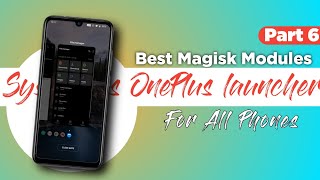 Best Magisk Modules - Systemless OnePlus Launcher - For All Phones - Part 6