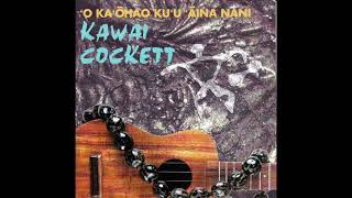 Video thumbnail of "Kawai Cockett - Mokulua (1993)"