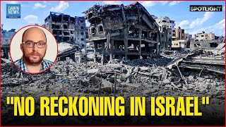 The World Is Done Giving Israel a Free Pass: Ori Goldberg The World Is Done Giving Israel a Free Pass: Ori Goldberg