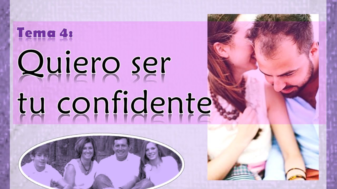 Tema: 4 Quiero ser tu confidente - YouTube