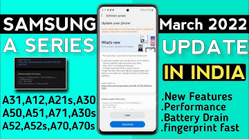 Samsung A Series Phones Got March 2022 Update🔥|A50,A50s,A52,A52s,A71,A51,A30s,A21s,A70,A12,A31