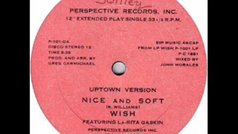 Wish ft. La-Rita Gaskin - Nice & Soft - 1981 Persp...
