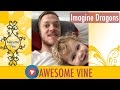 Imagine Dragons Vine Compilation (BEST ALL VINES) ULTIMATE HD