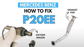 Mercedes-Benz : How to Fix P20EE Engine Error Code with 3 Methods