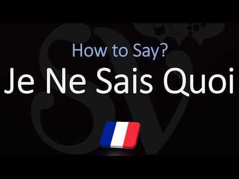 How to Pronounce Je Ne Sais Quoi? (CORRECTLY)