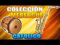 Colección 2021 de Merengue católico 🎷 Lo mejor en Música 🎸