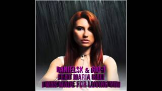 DanielSK & Gio-T Ft. Maria Bali - I was made for loving you Resimi