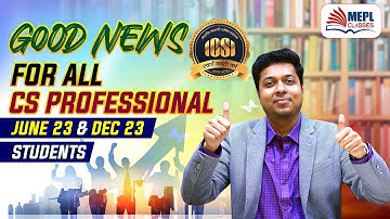 Good News For CS PROFESSIONAL June 23 & Dec 22 | MEPL- Mohit Agarwal