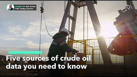 Five Sources of Crude Oil Data You Need To Know - DayDayNews