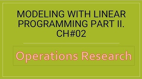 Modeling with linear programming Part II. Ch#02 #Operations Research #problem-solving #LPmodels