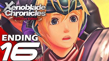 XENOBLADE CHRONICLES Definitive Edition - Gameplay Walkthrough Part 16 - Final Boss, Ending (Switch)