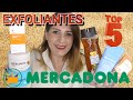 TOP 5,  EXFOLIANTES/ MERCADONA* corporales y faciales