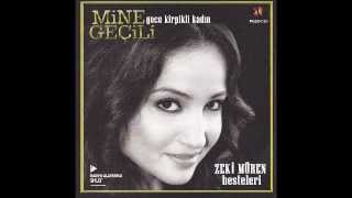 Video thumbnail of "mine geçili zehretme hayatı"