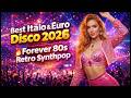 🔴 LIVE Italo Disco 2026 🔥 Nonstop 80s &amp; 90s Dance Hits | Classic Dance Party | Retro Disco Party Mix