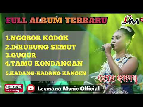 DEDE RISTY-FULL ALBUM TERBARU 2021 NGOBOR KODOK