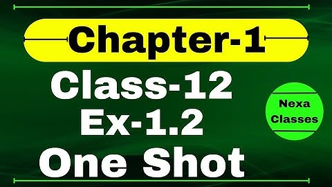One Shot Class 12 Ex 1.2 Math | Relation & Function | One Shot Ex 1.2 Class 12 Math | One Shot |