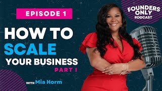 Pt. 1: How to Scale Your Business