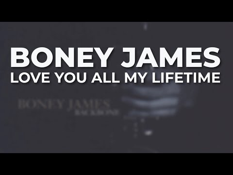 Putar Love You All My Lifetime - Boney James