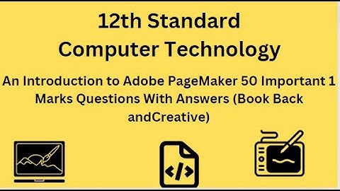 TN 12th Computer Technology An Introduction to Adobe PageMaker 50 Important 1 Marks Question Answers