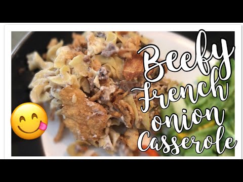 TASTY TUESDAY // BEEFY FRENCH ONION CASSEROLE // EASY DINNER RECIPE