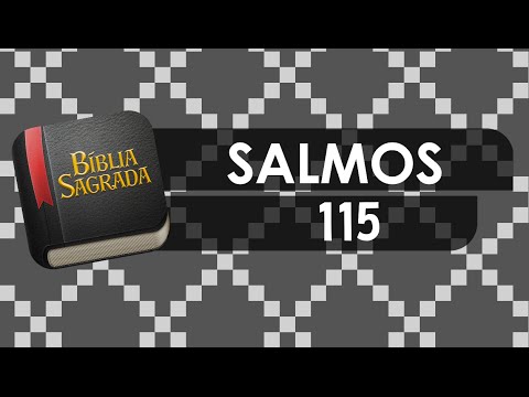 SALMOS 115 – Bíblia Sagrada Online em Vídeo