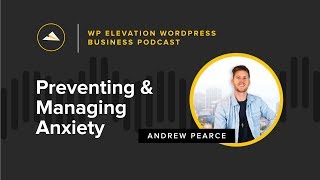 Andrew Pearce - WP Elevation WordPress Business Podcast - Episode 124