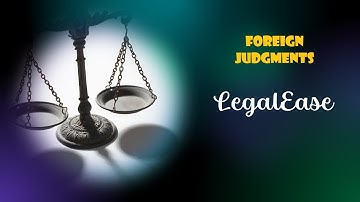 Foreign Judgments under CPC #civilprocedurecode #judiciary #legalease #cpcbasics #law
