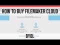 How to Buy FileMaker Cloud - BYOL - Annual Licenses | FileMaker Cloud | FileMaker Pro 15