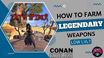 How To Farm Free Legendry Weapons Low Level And No Meta Gear Required  - Conan Exiles Tutorial
