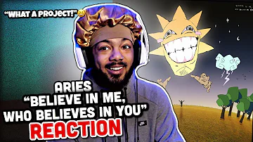 WHAT A PROJECT! | Aries - Believe In Me, Who Believes In You [ALBUM REACTION]