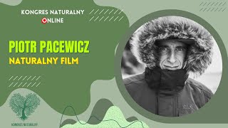 Naturalny film - Piotr Pacewicz