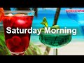Saturday Morning Jazz - Relax Jazz Bossa Nova Music for Summer Morning