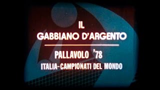 Super 8 - "Il Gabbiano D'argento" Pallavolo '78 Italia - Campionati del Mondo
