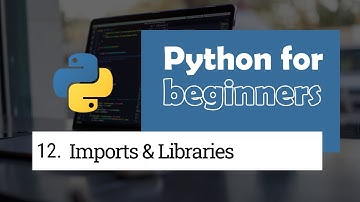 12. Imports & Libraries | Python for Beginners