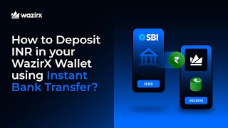 How to deposit INR in your WazirX Wallet using Instant Bank Transfer via SBI? | WazirX