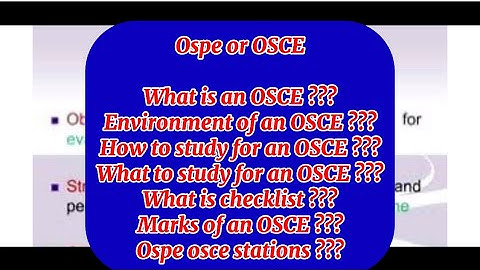 What is OSPE/OSCE ? ||checklist| |marks||stations| |KMU| |SAMIII| |MEDICAL| |DR| |BSN| |NURSE|