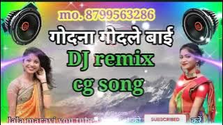 गोदना गोदले बाई cg song DJ remix