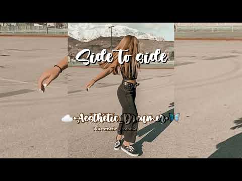 side to side /sped up #aesthetic #speedup #arianagrande #sidetoside
