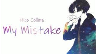 「Nightcore」→ Nico Collins - My Mistake (Lyrics)