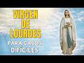 Nuestra Señora de Lourdes | Oración Poderosa por la Salud y los Casos Imposibles