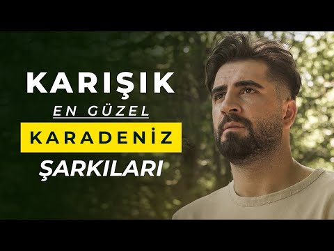 KARADENİZ ŞARKILARI VE TÜRKÜLERİ MİX (1 SAAT)