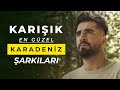 KARADENİZ ŞARKILARI VE TÜRKÜLERİ MİX (1 SAAT)