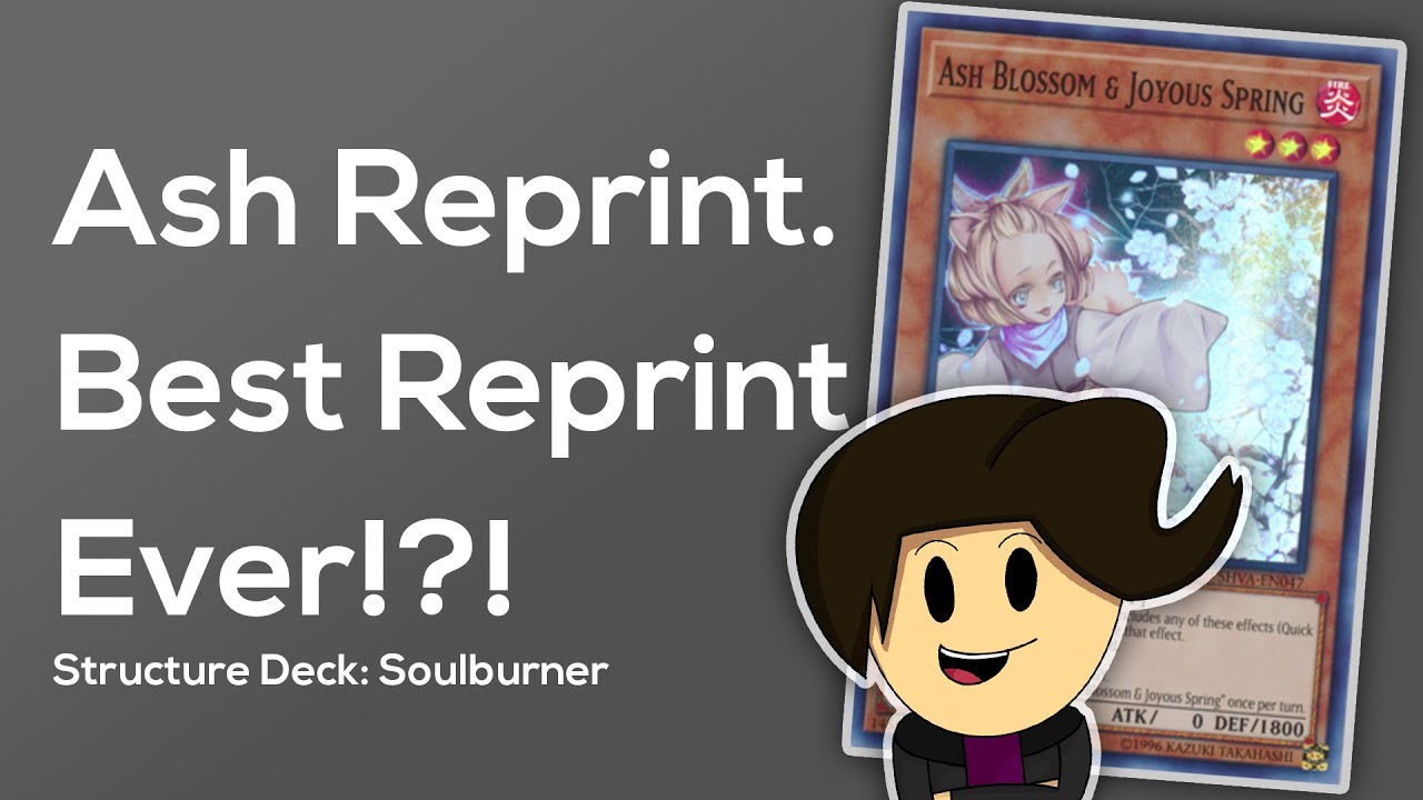 Ash Blossom & Joyous Spring Reprint In Structure Deck Soulburner